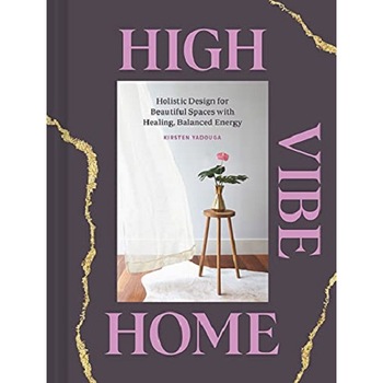 High Vibe Home - Kirsten Yadouga High Vibe Home - Kirsten Yadouga