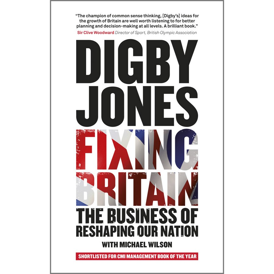 Fixing Britain de Lord Digby Jones