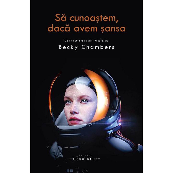 Sa cunoastem, daca avem sansa, Becky Chambers