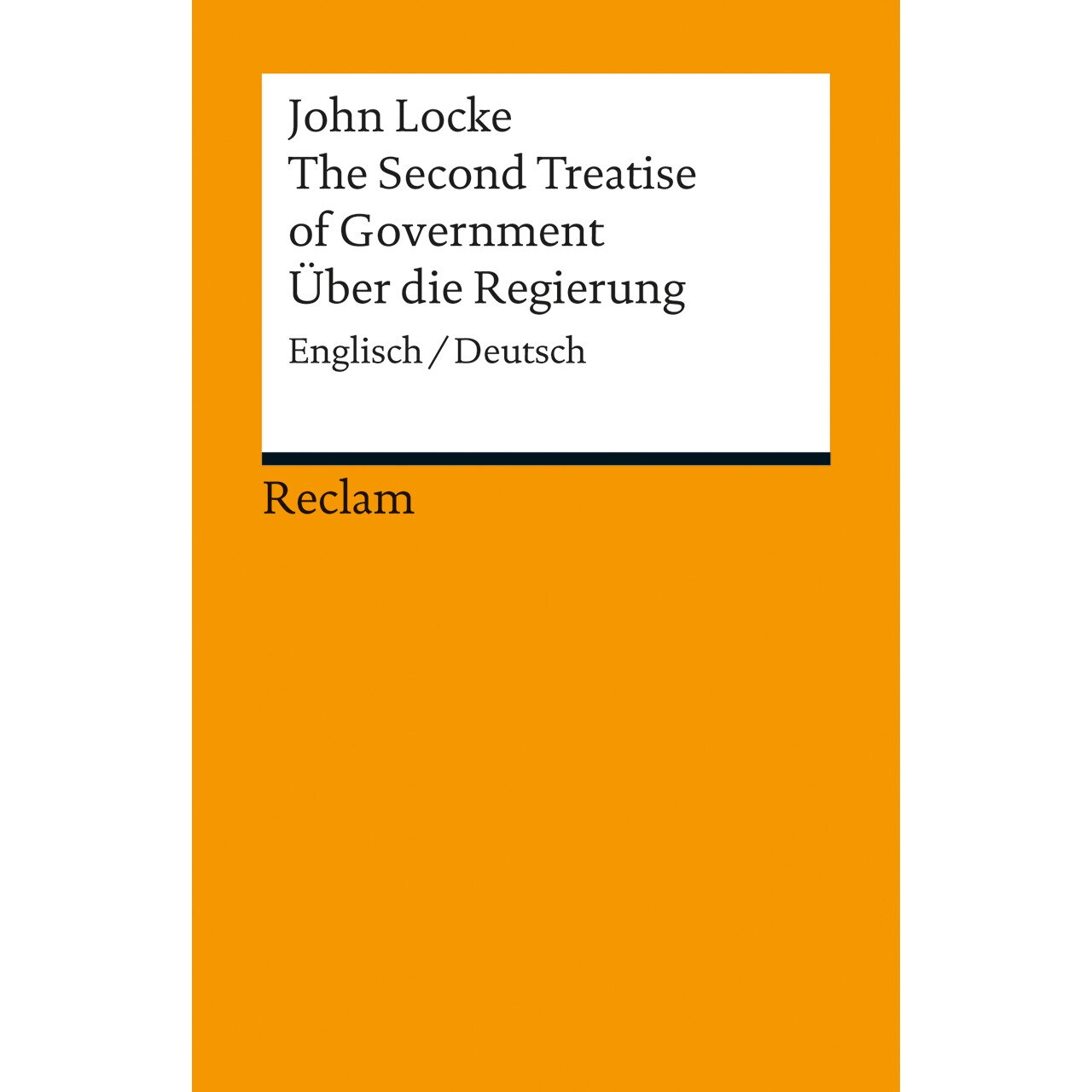 The Second Treatise of Government. Über die Regierung de John Locke