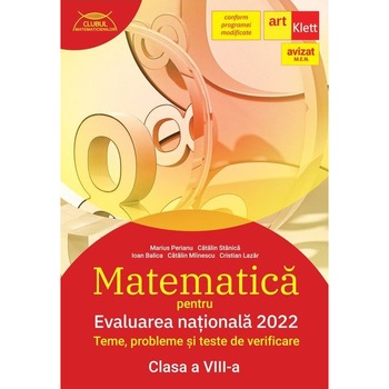 Evaluarea nationala 2022. Matematica. Clasa a VIII-a - Marius PerianuIoan BalicaCatalin StanicaIon Catalin MiinescuCristian Lazar Evaluarea nationala 2022. Matematica. Clasa a VIII-a - Marius PerianuIoan BalicaCatalin StanicaIon Catalin MiinescuCristian Lazar