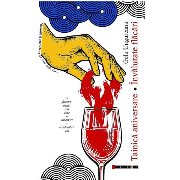 Tainica aniversare. Invalurate flacari - Gelu Ungureanu