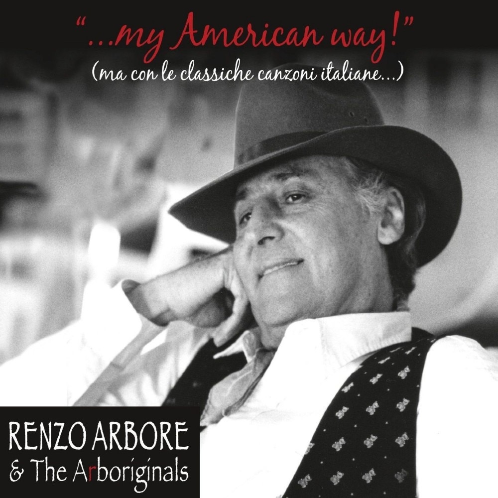 Renzo Arbore & The Arboriginals-My American Way! (ma con le classiche canzoni italiane...)-CD