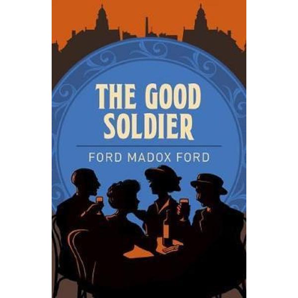 The Good Soldier - Ford Madox Ford