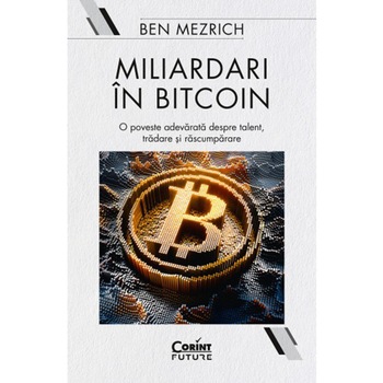 Miliardari in bitcoin, Ben Mezrich Miliardari in bitcoin, Ben Mezrich