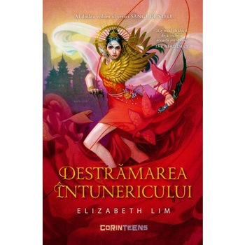 Sange de stele vol. 2 Destramarea intunericului, Elizabeth Lim Sange de stele vol. 2 Destramarea intunericului, Elizabeth Lim