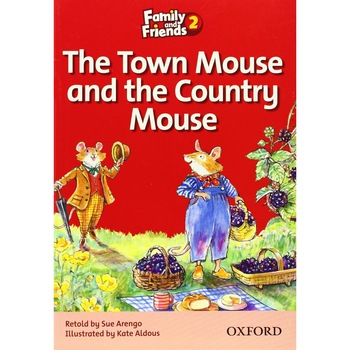 Family and Friends Readers 2 - The Town Mouse and the Country Mouse - Sue ArengoKate Aldous, ed 2009 Family and Friends Readers 2 - The Town Mouse and the Country Mouse - Sue ArengoKate Aldous, ed 2009