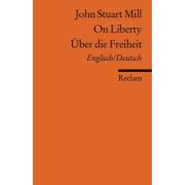 On Liberty / Über die Freiheit de John S Mill