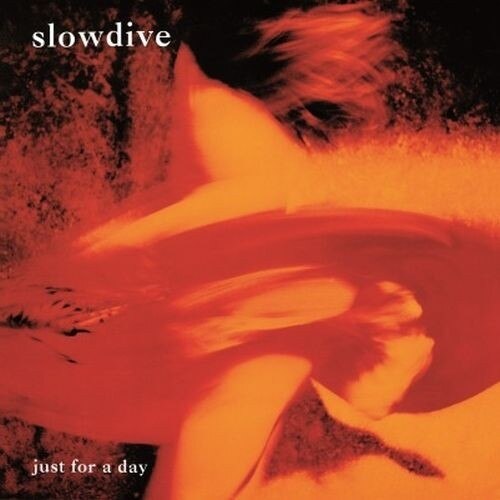 Slowdive-Just For A Day (180g Audiophile Pressing)-LP