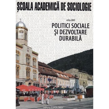 Politici sociale si dezvoltare durabila - Emilian M. Dobrescu Politici sociale si dezvoltare durabila - Emilian M. Dobrescu
