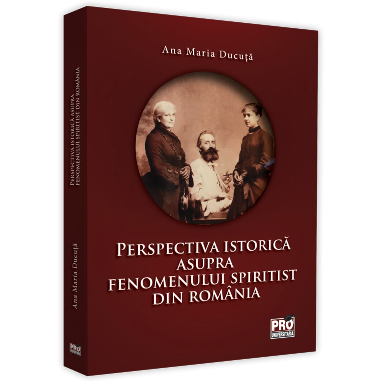 Perspectiva istorica asupra fenomenului spiritist din Romania, Ana Maria Ducuta