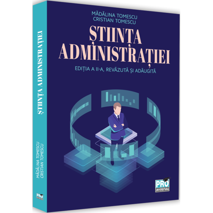 Stiinta administratiei. Editia a II a, revazuta si adaugita, Madalina Tomescu
