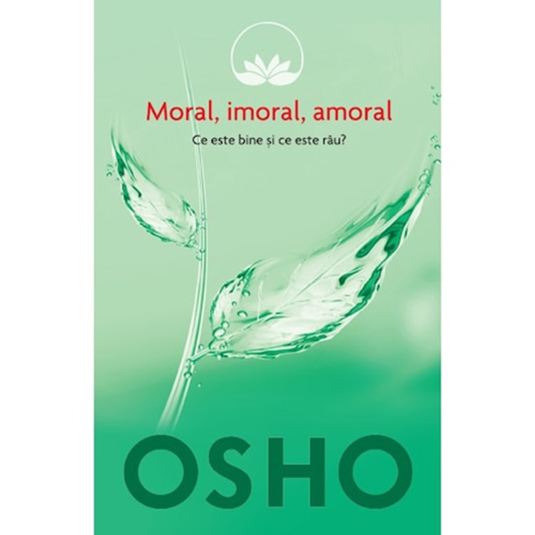 Osho. Moral, imoral, amoral
