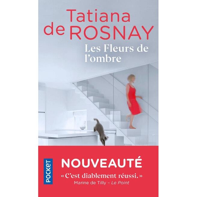 Les Fleurs de l'ombre - Tatiana De Rosnay, editia 2021