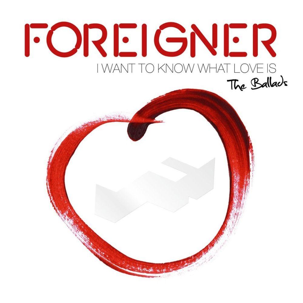 Foreigner-I Want To Know What Love Is - The Ballads-CD