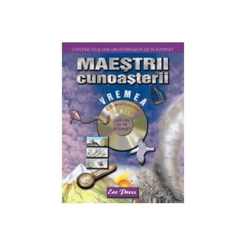Maestrii Cunoasterii - Vremea Maestrii Cunoasterii - Vremea