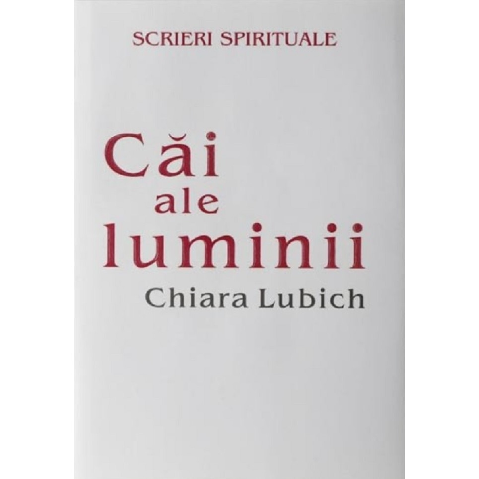 Cai ale luminii - Chiara Lubich