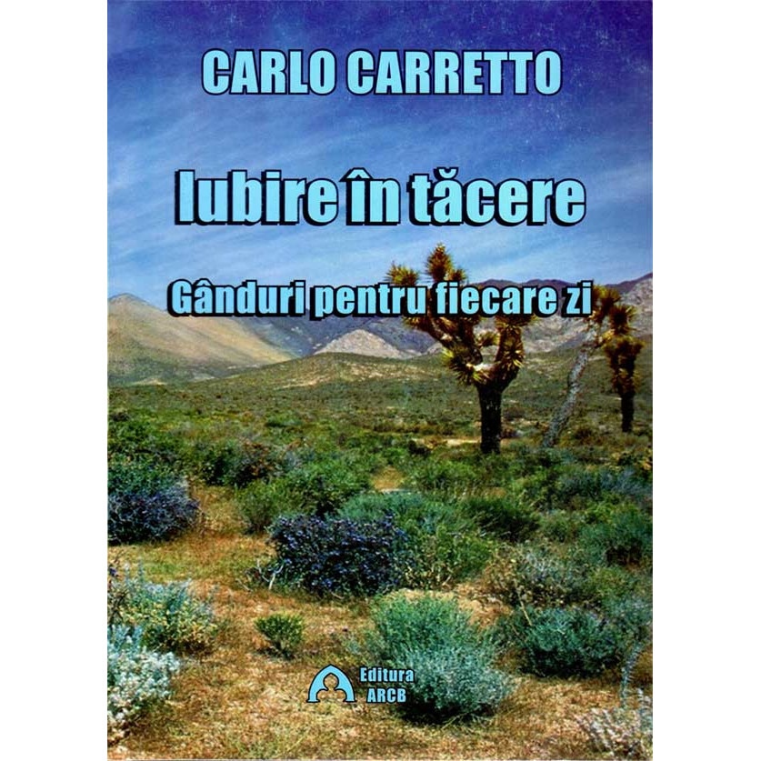 Iubire in tacere - Carlo Carretto