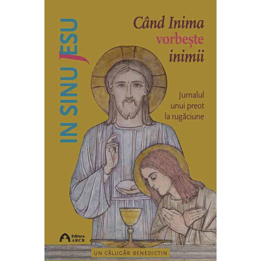 In sine Jesu. Cand Inima vorbeste inimii -