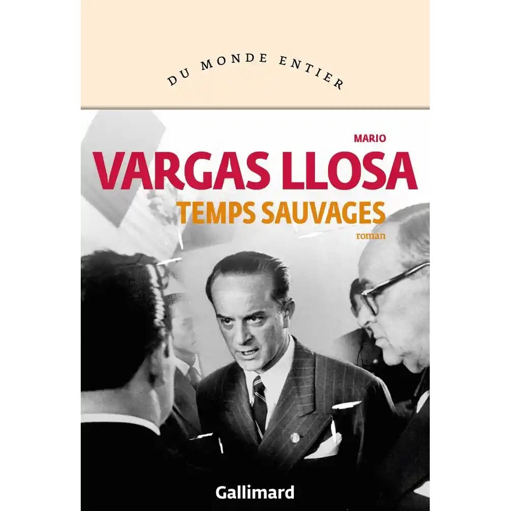 Temps sauvages - Mario Vargas Llosa, editia 2021
