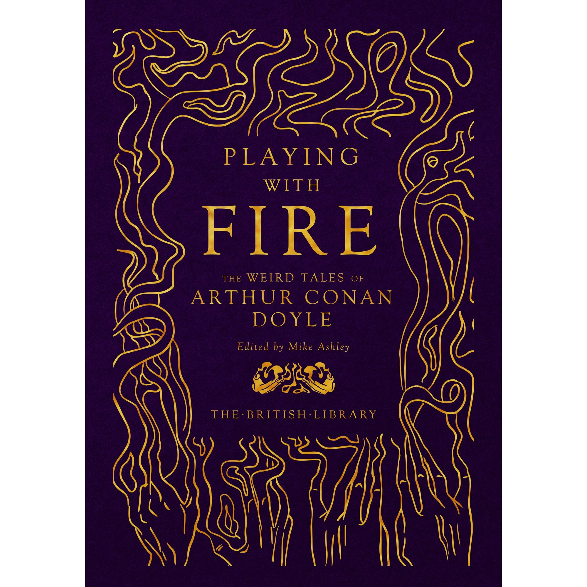 Playing with Fire - Arthur Conan Doyle,Mike Ashley, editia 2021