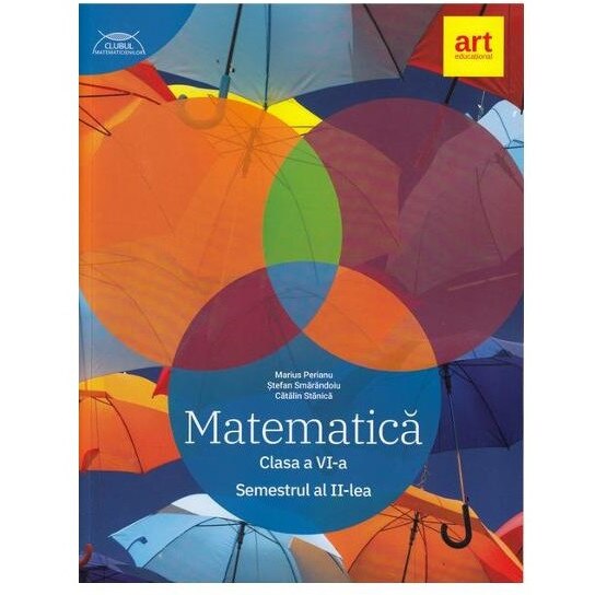 Culegere de matematica clasa a VI- a. Semestrul al II-lea. Traseul albastru - Marius PerianuCatalin Stanica