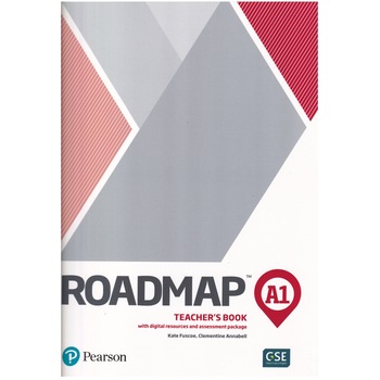 Roadmap A1, Teacher's Book with digital resources and assessment package, Kate Fuscoe, Clementine Annabell, 252 pagini Roadmap A1, Teacher's Book with digital resources and assessment package, Kate Fuscoe, Clementine Annabell, 252 pagini