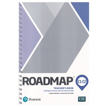 Roadmap C1-C2, Teacher's Book with digital resources and assessment package, Damian Wiliams, Clementine Annabell, 277 pagini Roadmap C1-C2, Teacher's Book with digital resources and assessment package, Damian Wiliams, Clementine Annabell, 277 pagini