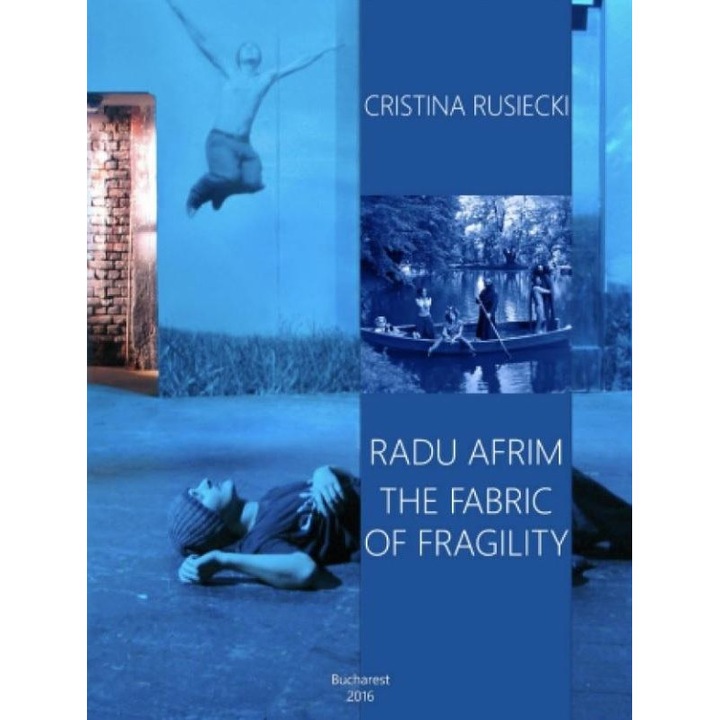 Radu Afrim. The Fabric of Fragility, Cristina Rusiecki