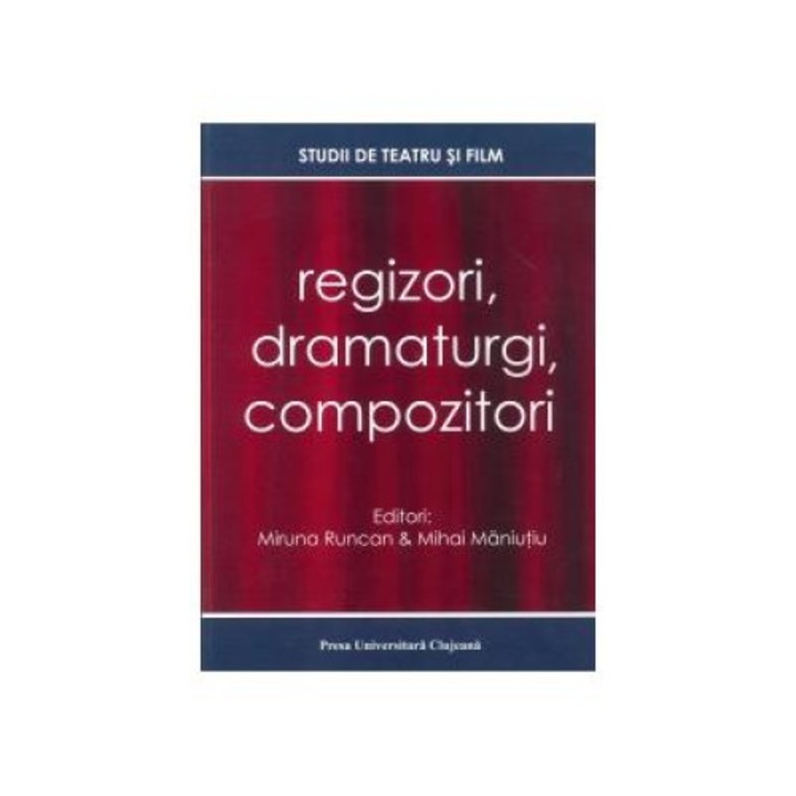 Regizori,dramaturgi,compozitori, Mihai Maniutiu