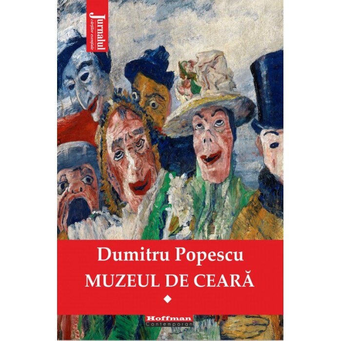 Muzeul de ceara. Volumul 1 - Dumitru Popescu, editia 2021