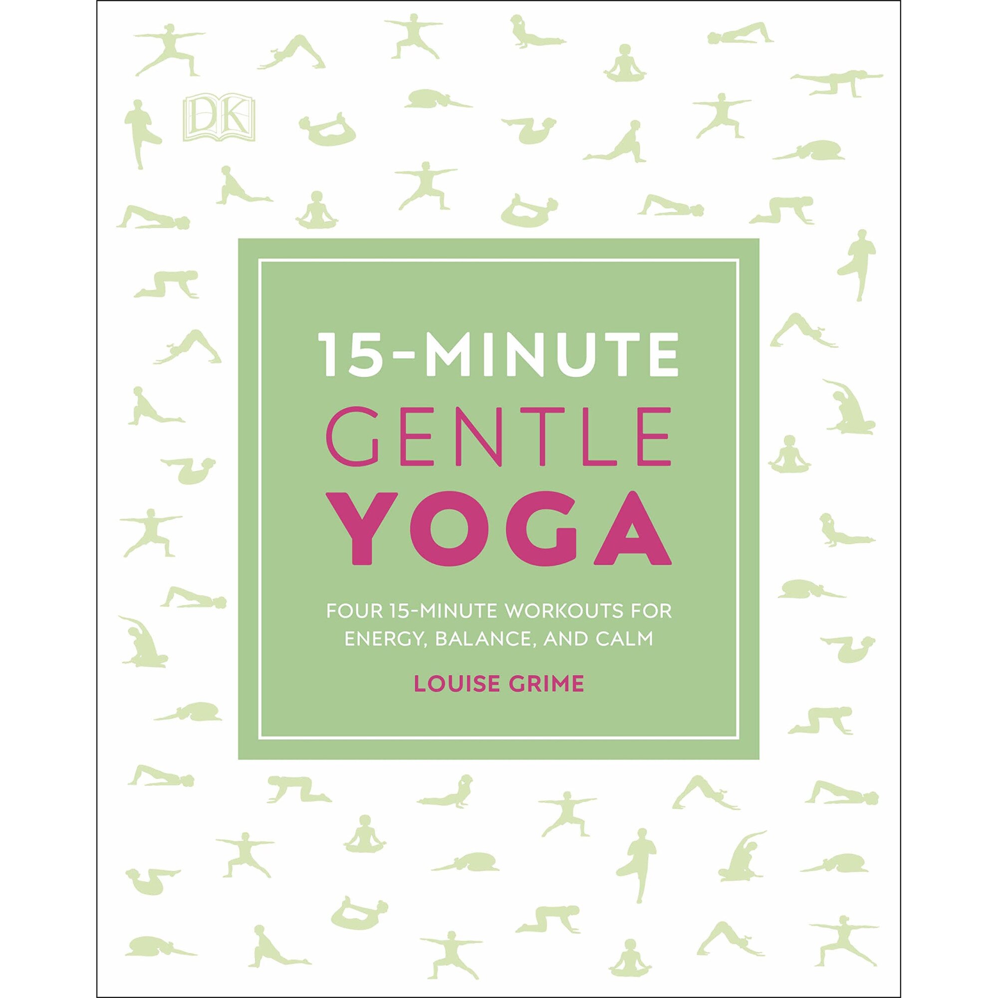 15-Minute Gentle Yoga - Louise Grime, editia 2019