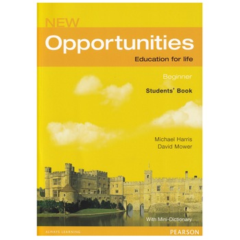 NEW Opportunities Beginner Students' Book, 128 pagini, Michael Harris, David Mower NEW Opportunities Beginner Students' Book, 128 pagini, Michael Harris, David Mower