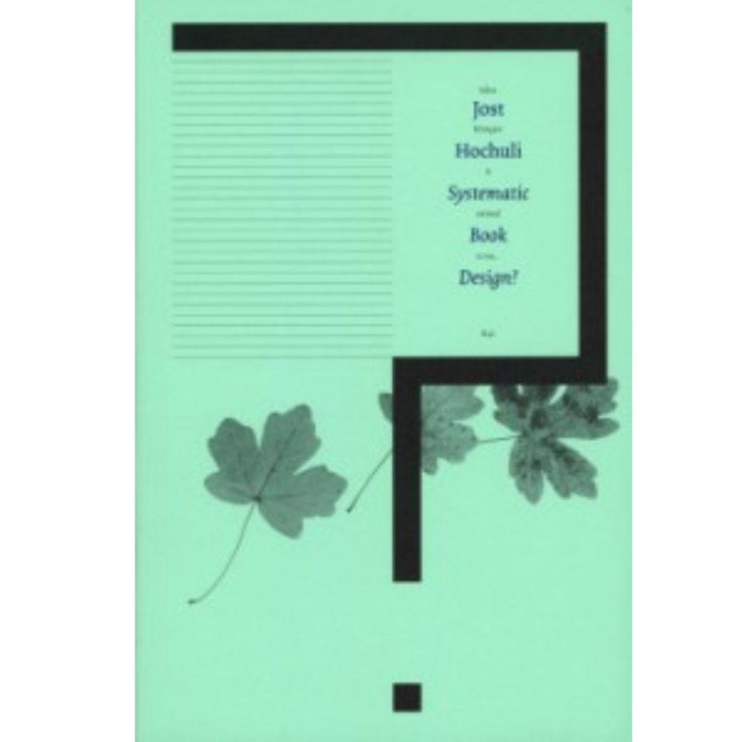 Systematic Book Design? - John Morgan, Jost Hochuli