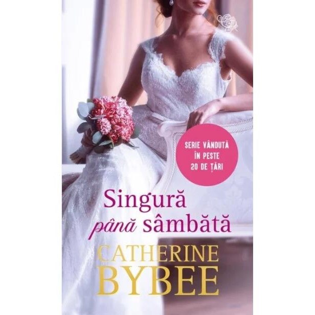 Singura pana sambata, Catherine Bybee