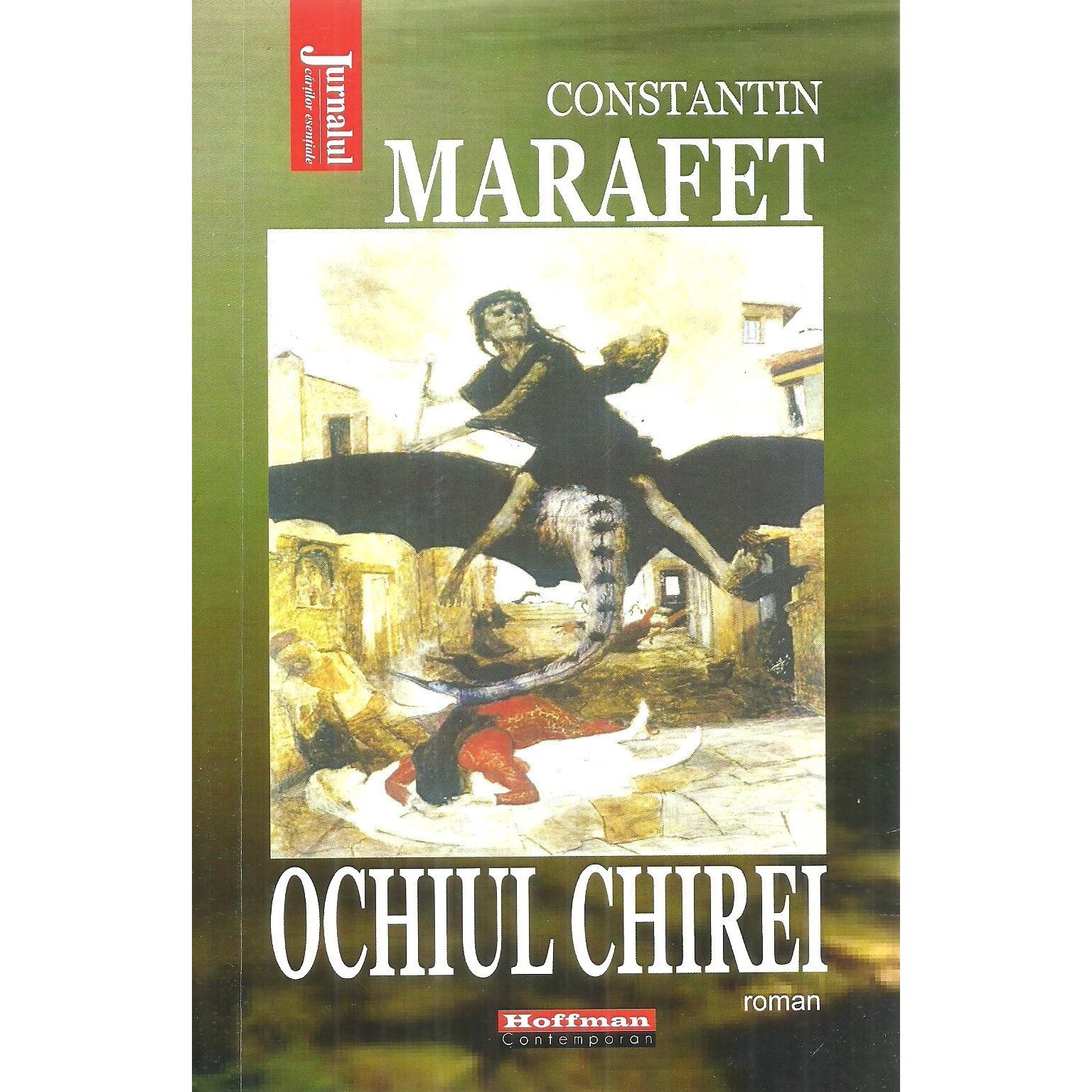 Ochiul Chirei, Constantin Marafet