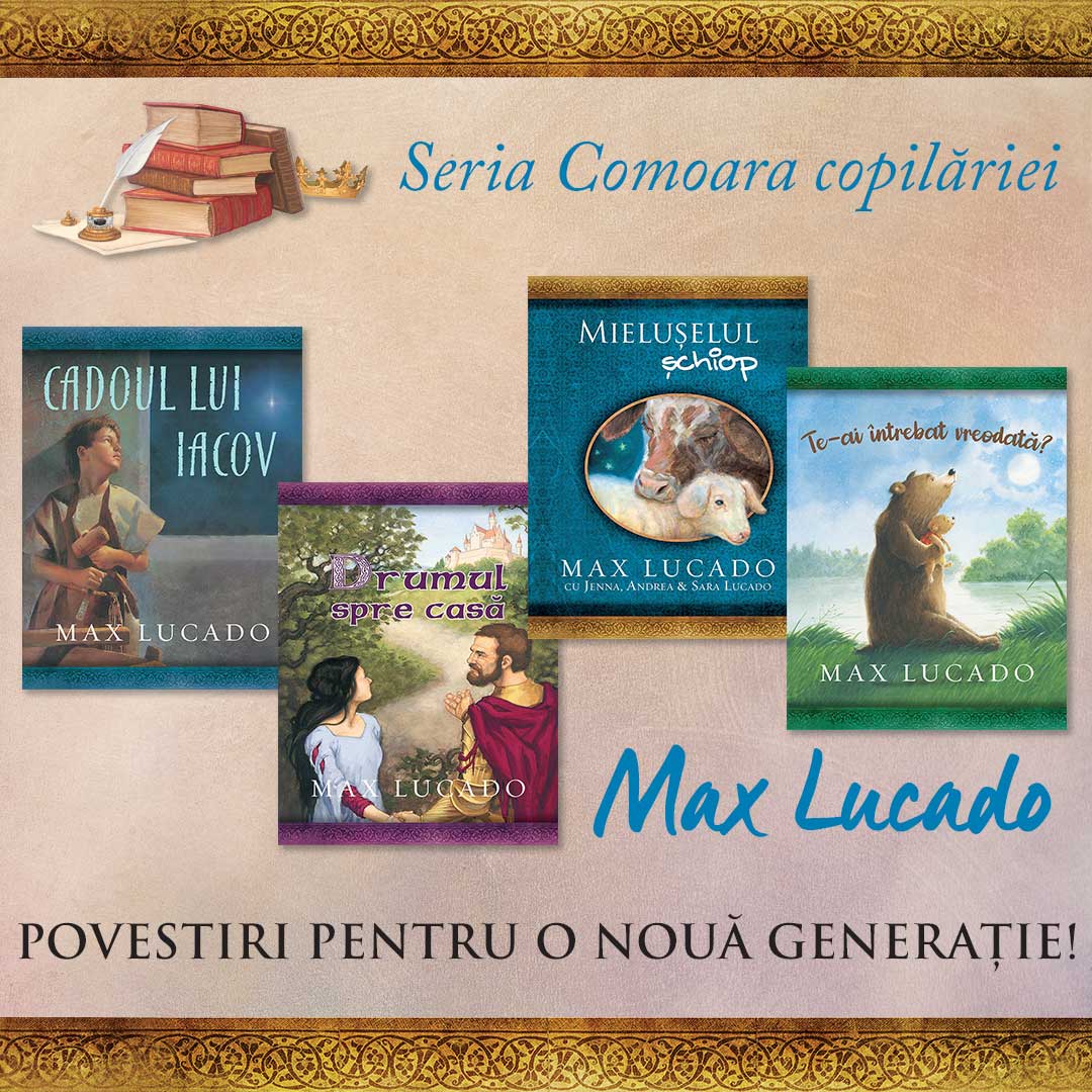Pachet promotional Seria Comoara Copilariei - Max Lucado