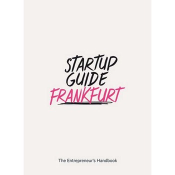 Startup Guide Frankfurt de Startup Guide Startup Guide Frankfurt de Startup Guide