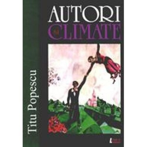 Autori si climate - Titu Popescu