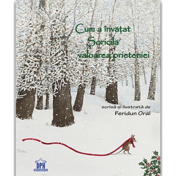 Cum a invatat Soricila valoarea prieteniei, Feridun Oral Cum a invatat Soricila valoarea prieteniei, Feridun Oral