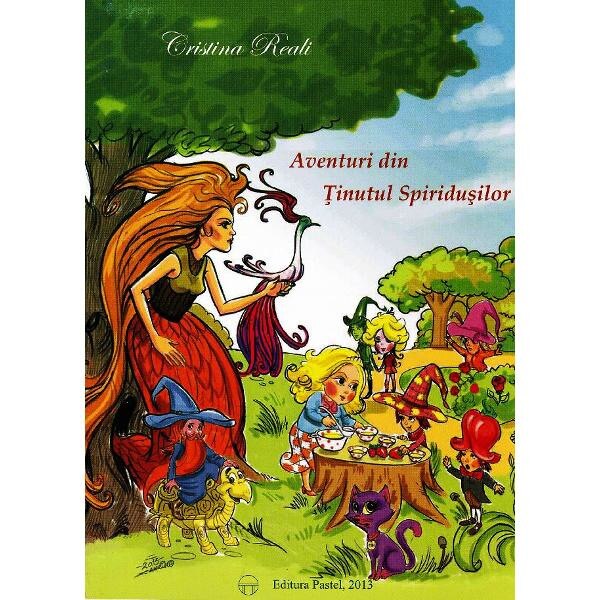 Aventuri din tinutul spiridusilor - Cristina Reali