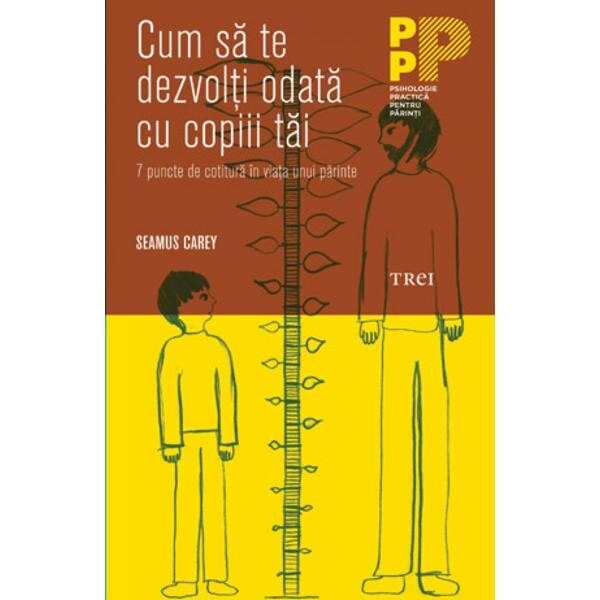 Cum sa te dezvolti odata cu copiii tai - Seamus Carey