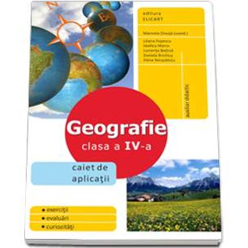 Geografie clasa a IV-a. Caiet - Arina Damian