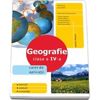 Geografie clasa a IV-a. Caiet - Arina Damian Geografie clasa a IV-a. Caiet - Arina Damian