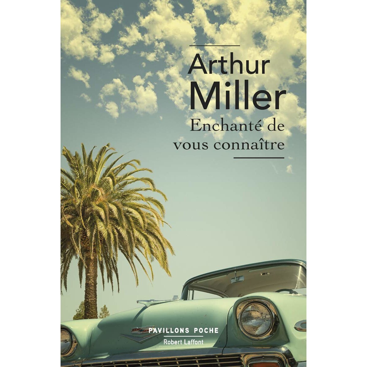 Enchante de vous connaitre - Arthur Miller, editia 2019