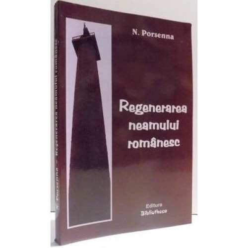 Regenerarea neamului romanesc, Editia a III-a, N. Porsenna