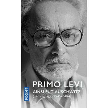 Ainsi fut Auschwitz - Primo Levi Ainsi fut Auschwitz - Primo Levi