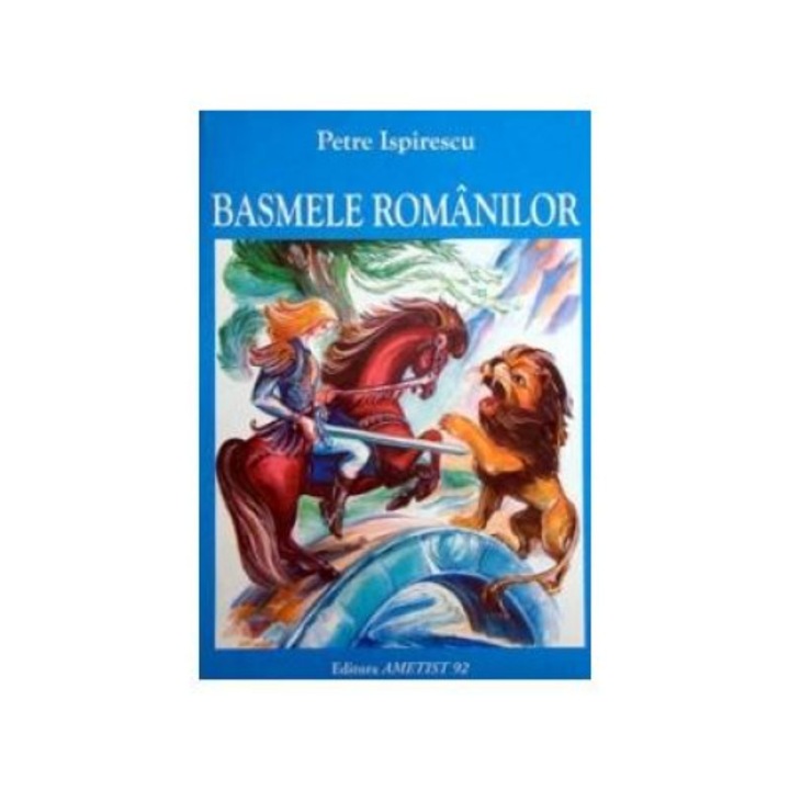 Basmele Romanilor, Petre Ispirescu, Ametist 92