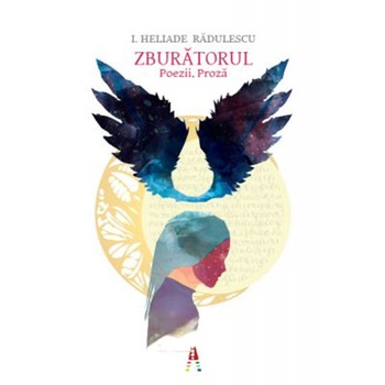 Zburatorul. Poezii. Proza - I Heliade Radulescu Zburatorul. Poezii. Proza - I Heliade Radulescu
