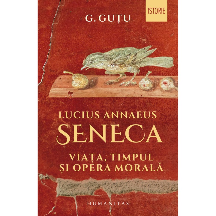 Lucius Annaeus Seneca: Élet, idő és erkölcsi munka, Gheorghe Gutu (Román nyelvű kiadás)